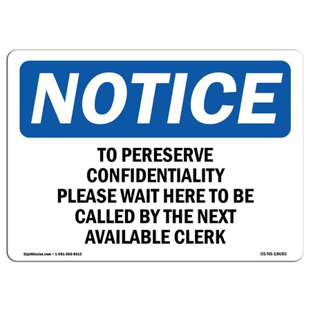 Signmission OSHA Notice Sign, 3.5" Height, To Preserve Confidentiality Please Wait Sign, Landscape, 10PK OS-NS-D-35-L-18685-10PK